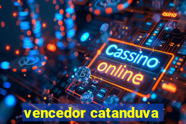 vencedor catanduva